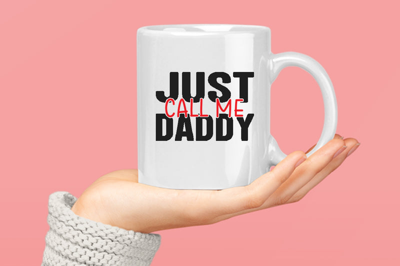 Just call me daddy Coffee Mug, funny daddy Coffee Mug - Fivestartees