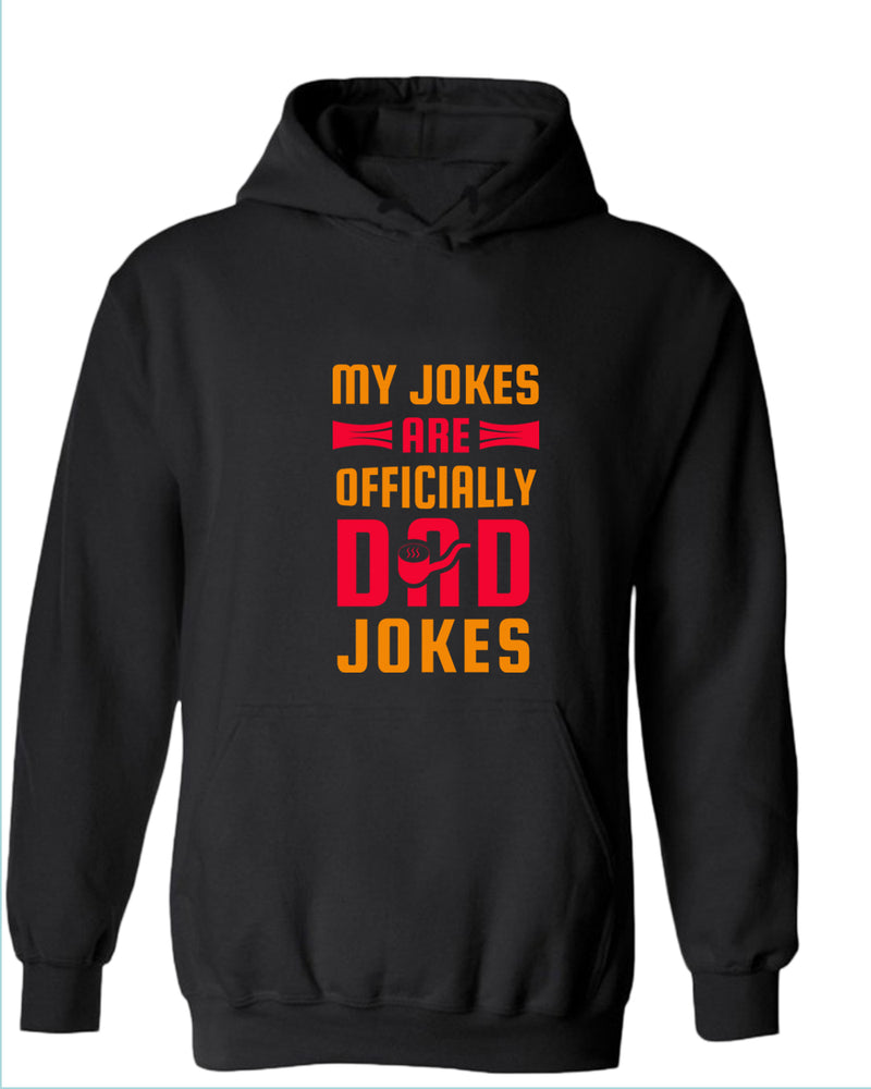 My jokes are officially dad jokes hoodie, father's day hoodie - Fivestartees