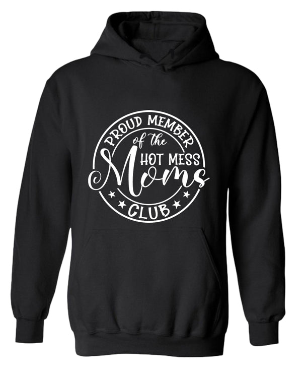 Proud member of the hot mess moms club hoodie - Fivestartees