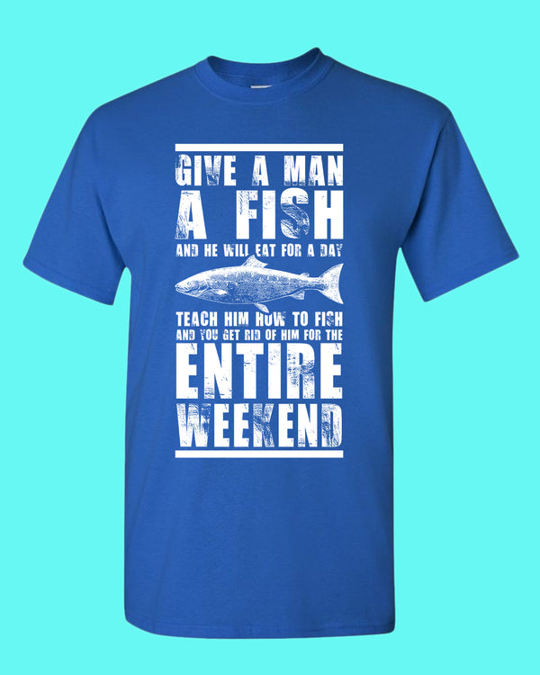 Give a man a fish and he will eat for a day t-shirt, fishing tees - Fivestartees