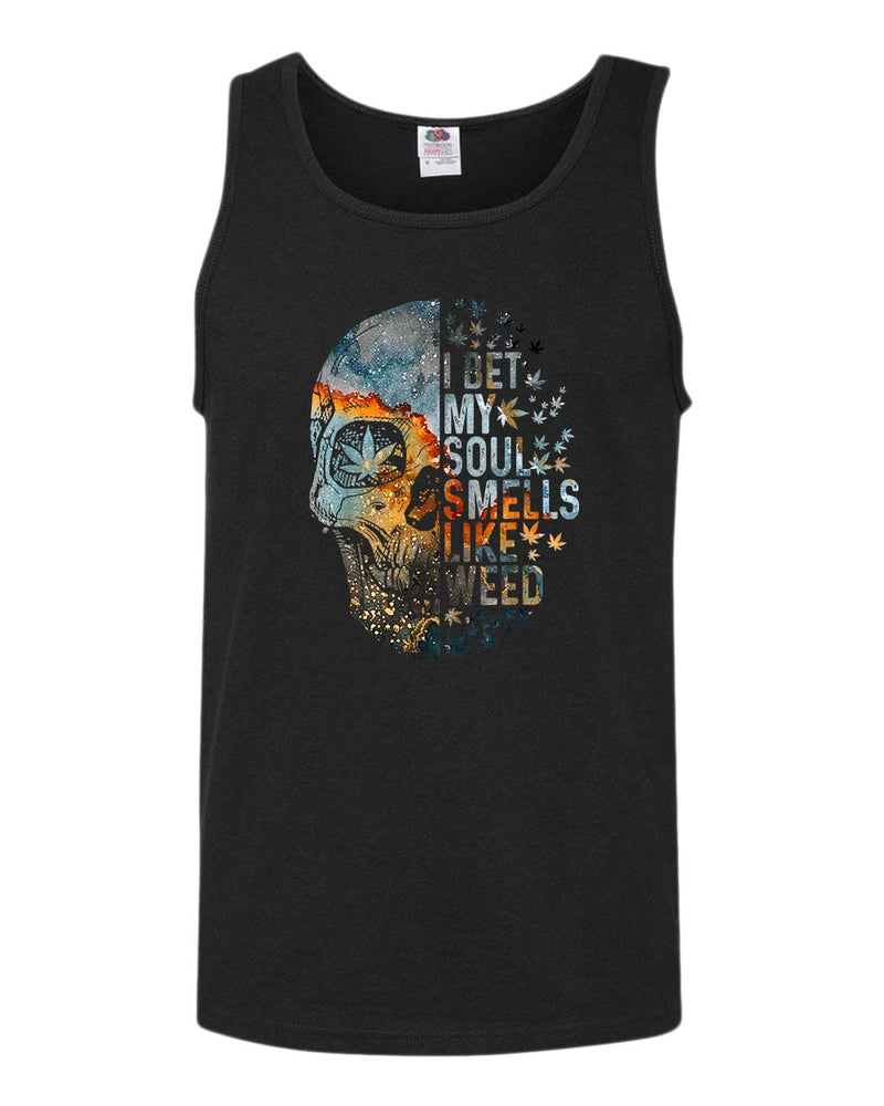 I bet my soul smells like w**d tank top - Fivestartees