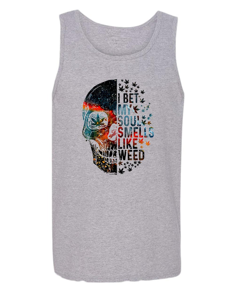 I bet my soul smells like w**d tank top - Fivestartees