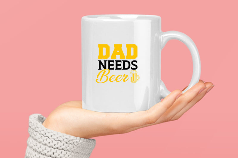 Dad needs beer Coffee Mug, father's day gift Coffee Mugs - Fivestartees