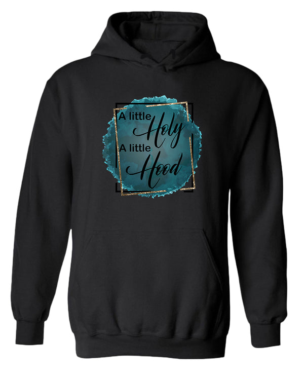 A Little Holy, A little Hood Women hoodie - Fivestartees