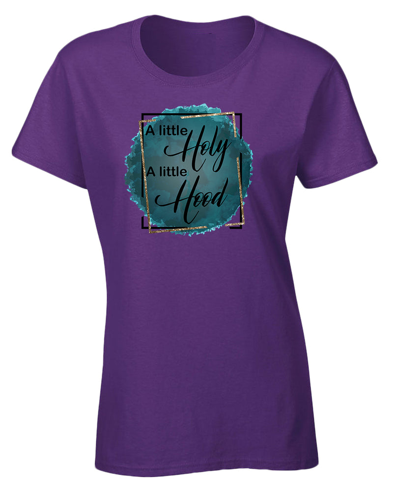 A Little Holy, A little Hood Women t-shirt - Fivestartees