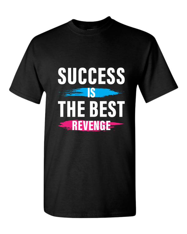 Success is the best revenge t-shirt, motivational t-shirt, inspirational tees, casual tees - Fivestartees