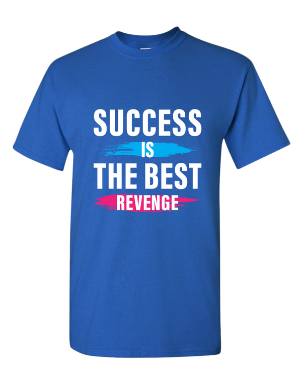Success is the best revenge t-shirt, motivational t-shirt, inspirational tees, casual tees - Fivestartees