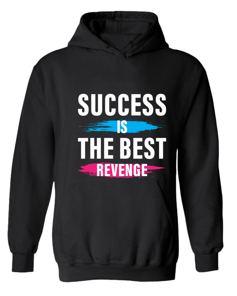 Success is the best revenge hoodie, motivational hoodie, inspirational hoodies, casual hoodies - Fivestartees