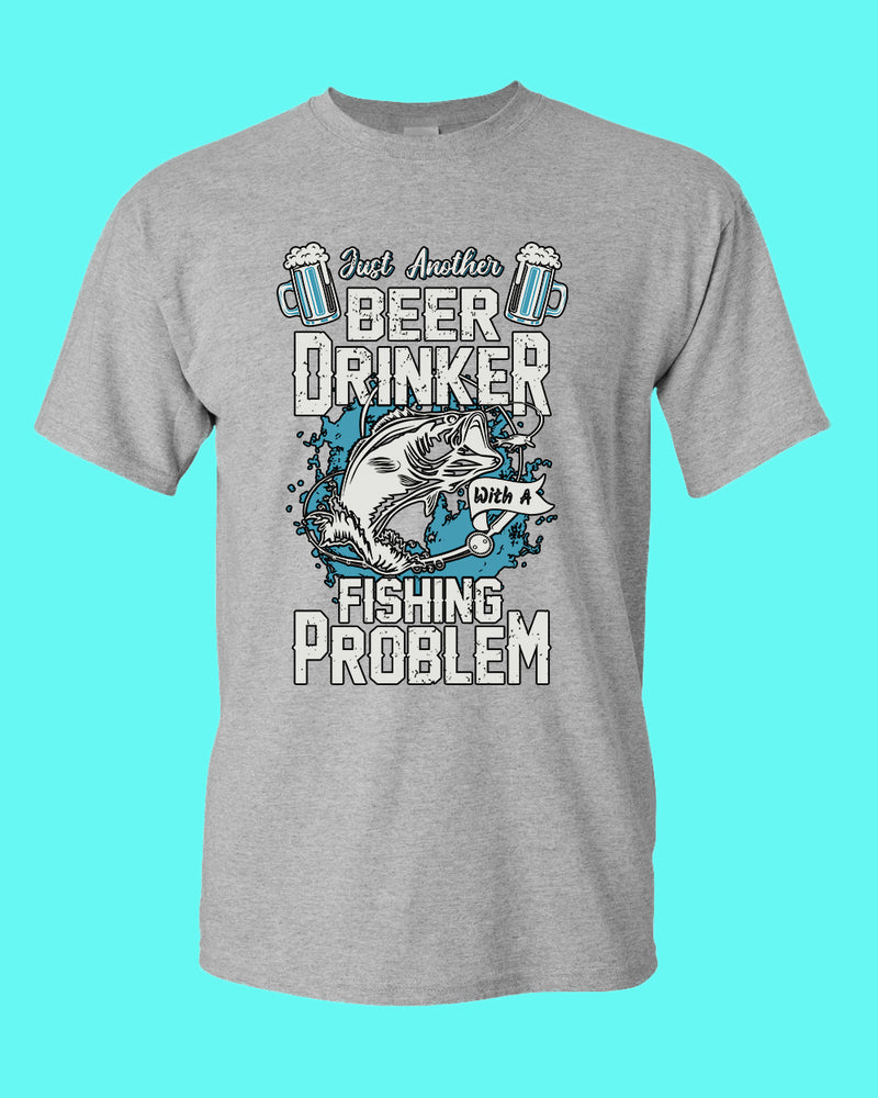 Just another beer drinker with a fishing problem t-shirt, fisherman tees - Fivestartees