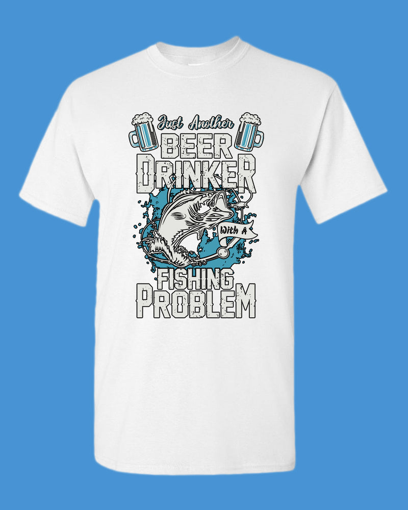 Just another beer drinker with a fishing problem t-shirt, fisherman tees - Fivestartees