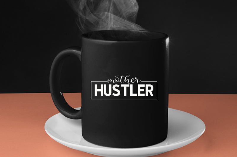 Mother hustler Coffee Mug - Fivestartees