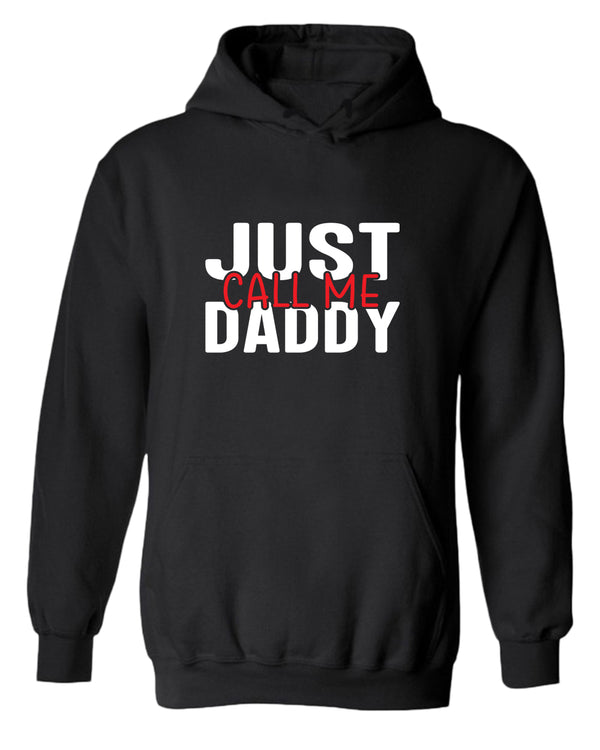 Just call me daddy hoodie, funny daddy hoodies - Fivestartees