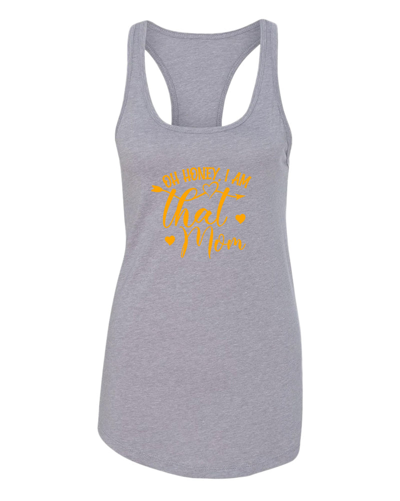 Oh Honey, i am that mom tank top - Fivestartees