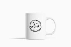 First my mother, forever my friend women Coffee Mug - Fivestartees