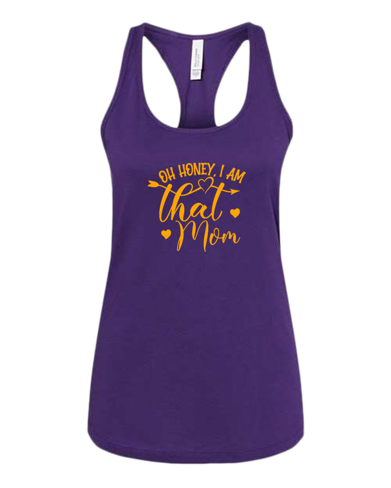 Oh Honey, i am that mom tank top - Fivestartees