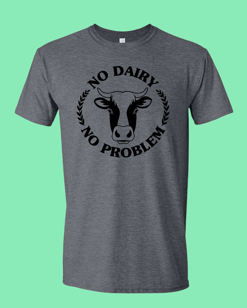 No Dairy No Problem T-shirt, Vegetarian T-shirt - Fivestartees