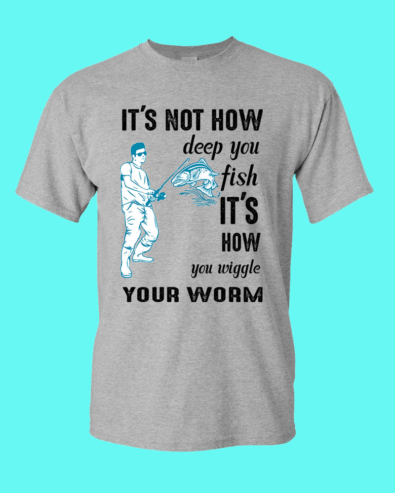 It's not how deep you fish t-shirt, fishing tees - Fivestartees