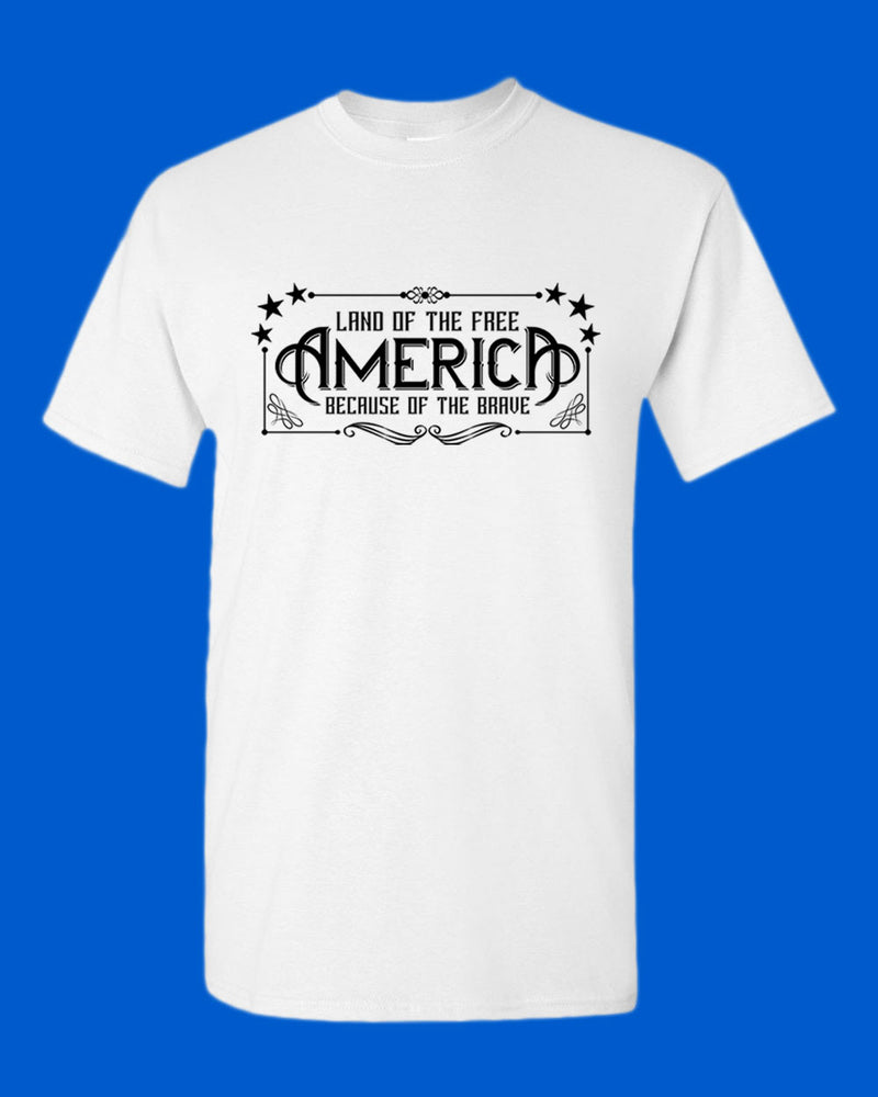 Land of the Free Because of the Brave T-shirt American T-shirt - Fivestartees