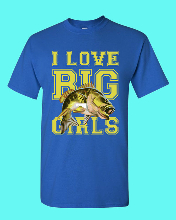 I love big girls fishing t-shirt - Fivestartees