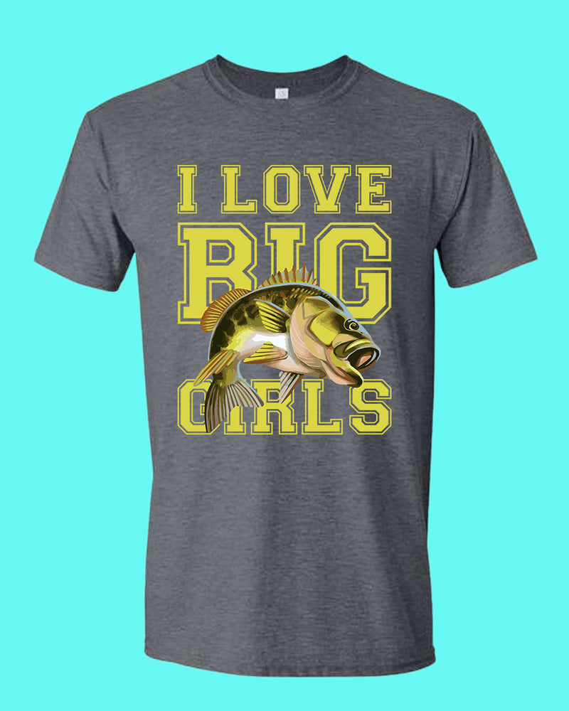 I love big girls fishing t-shirt - Fivestartees