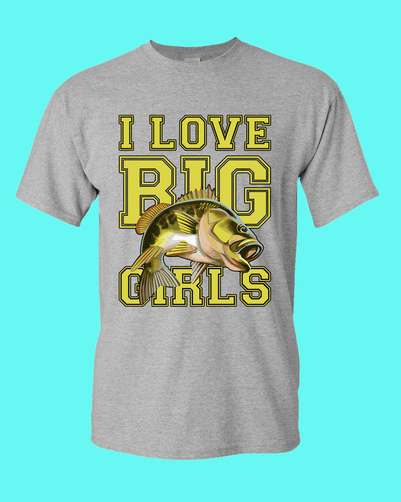 I love big girls fishing t-shirt - Fivestartees