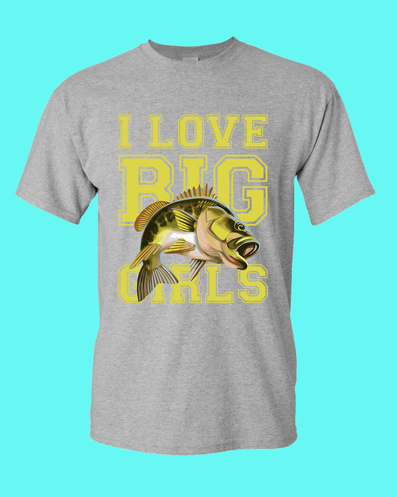 I love big girls fishing t-shirt - Fivestartees