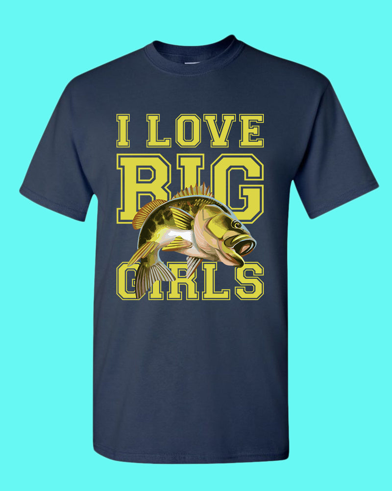 I love big girls fishing t-shirt - Fivestartees