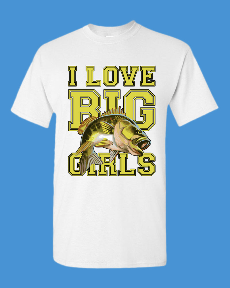 I love big girls fishing t-shirt - Fivestartees