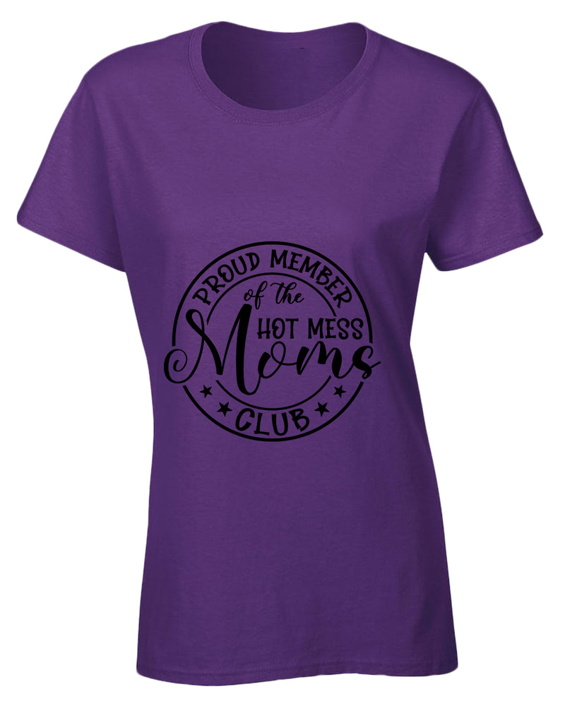 Proud member of the hot mess moms club t-shirt - Fivestartees