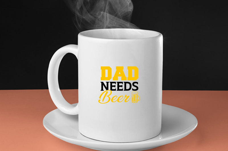 Dad needs beer Coffee Mug, father's day gift Coffee Mugs - Fivestartees