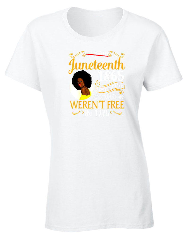 Black queen t-shirt, because my ancestors weren't free in 1776 t-shirt - Fivestartees