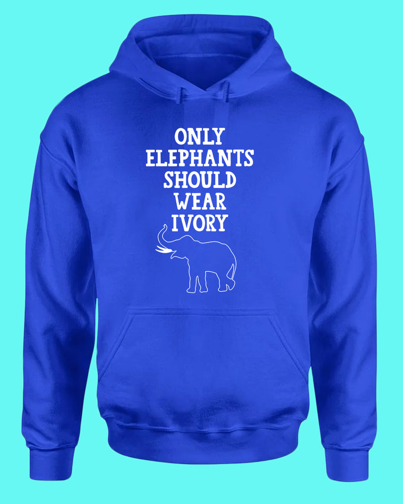 Only Elephants Should Wear Ivory Hoodie, vegetarian Hoodie - Fivestartees