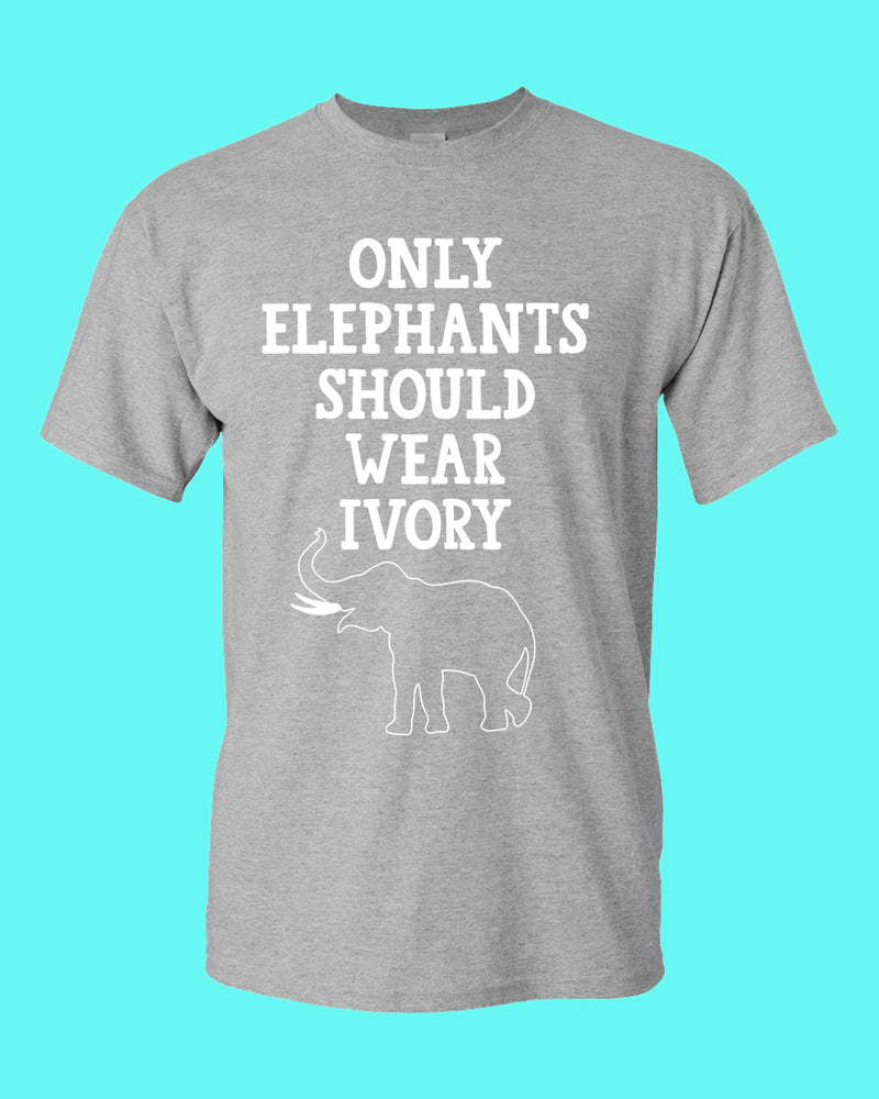 Only Elephants Should Wear Ivory shirt, vegetarian tees - Fivestartees