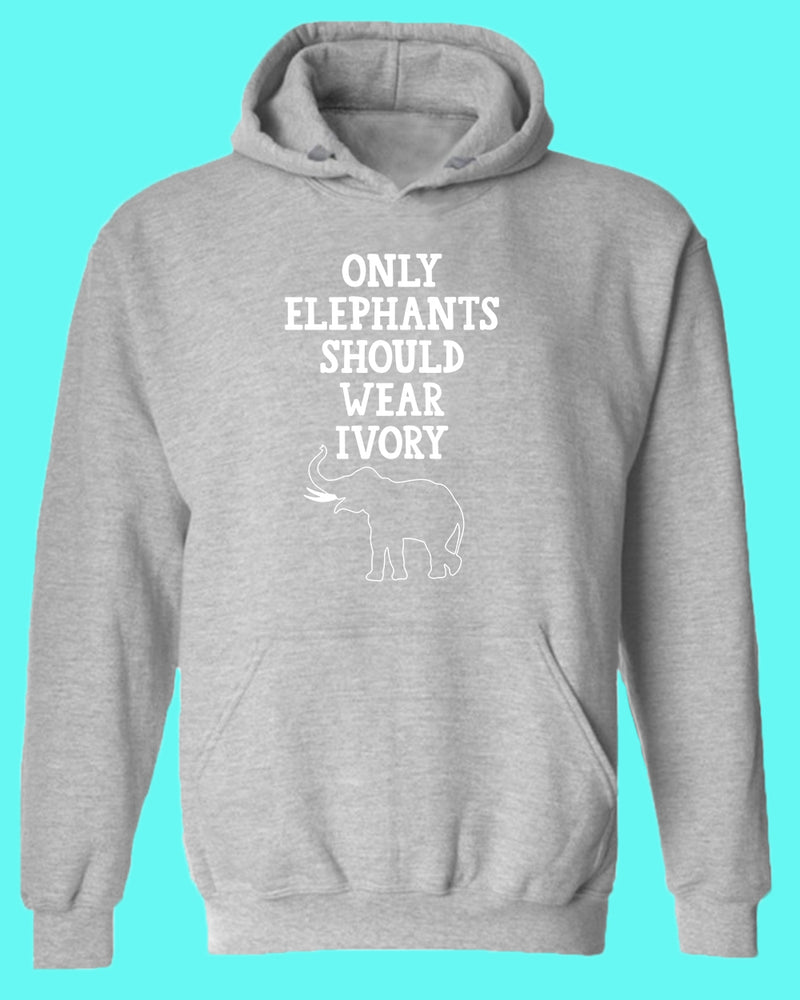 Only Elephants Should Wear Ivory Hoodie, vegetarian Hoodie - Fivestartees