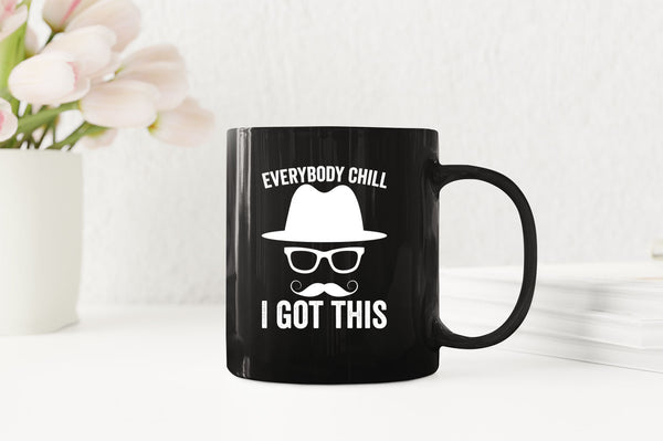 Everybody chill i got this Coffee Mugs, daddy Coffee Mug - Fivestartees