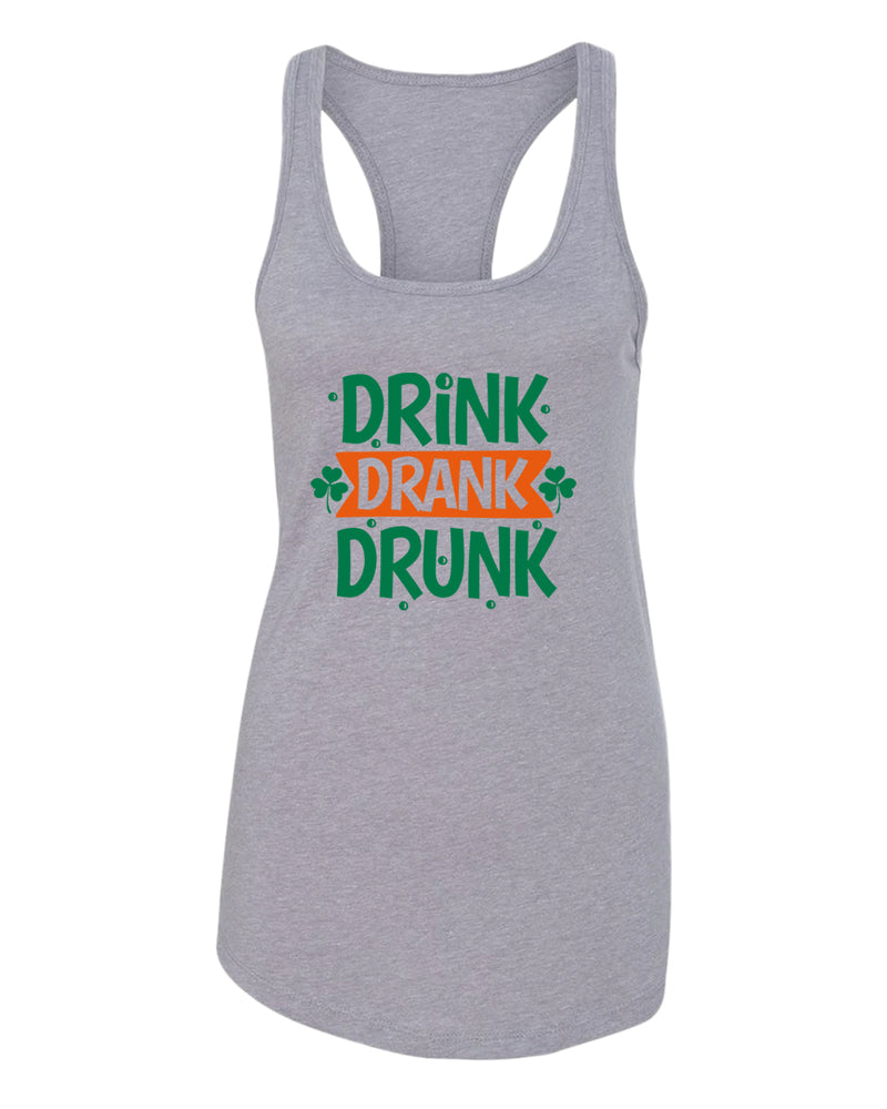 Drink drank drunk tank top women racerback st patrick's day tank top - Fivestartees