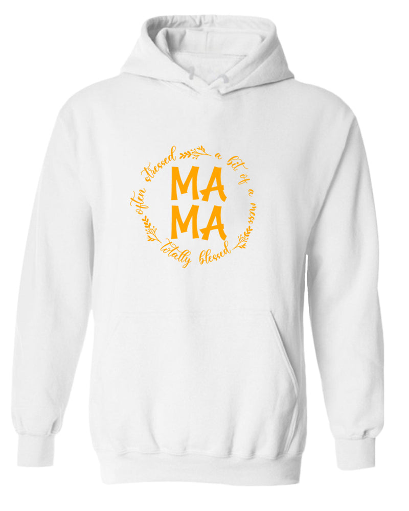 Totally blessed, often stressed, a bit of mess mama hoodie - Fivestartees