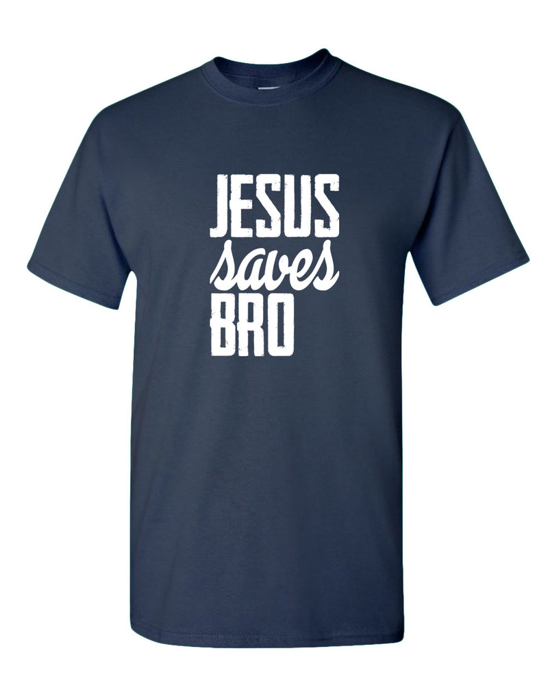 Jesus Saves bro T-shirt - Fivestartees