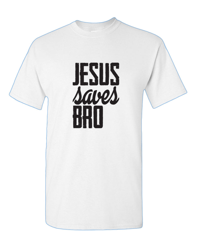 Jesus Saves bro T-shirt - Fivestartees