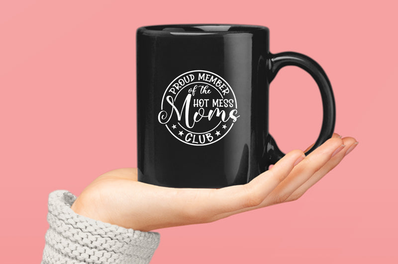 Proud member of the hot mess moms club Coffee Mug - Fivestartees