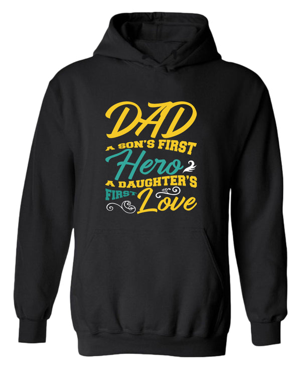 Dad son's first hero, a daughter's first love hoodie, daddy day hoodies - Fivestartees