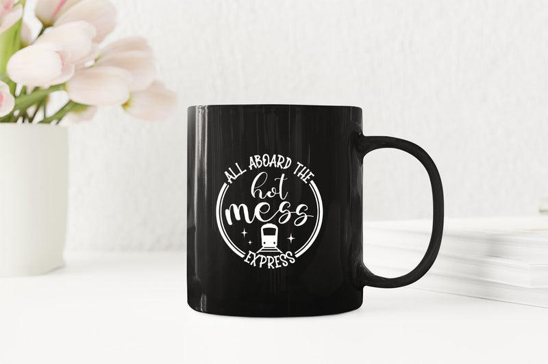 All aboard, the hot mess express funny mom Coffee Mugs - Fivestartees