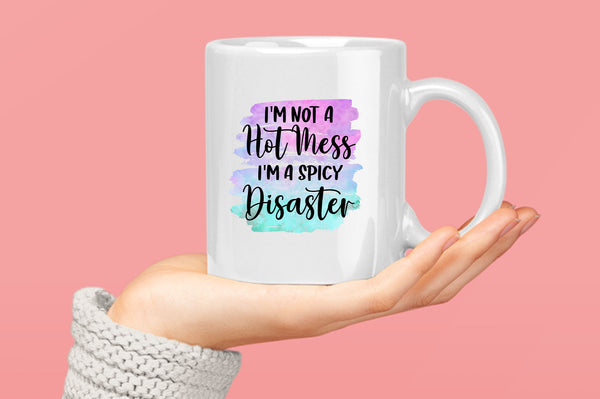 I'm not a Hot mess, I'm a spicy disaster Coffee Mug - Fivestartees