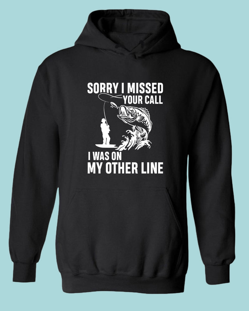 Sorry I missed your call fishing hoodie - Fivestartees