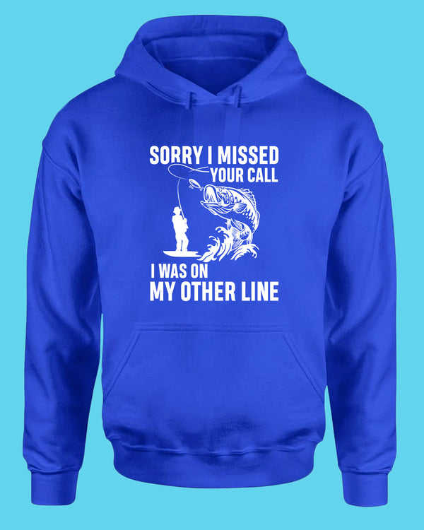 Sorry I missed your call fishing hoodie - Fivestartees