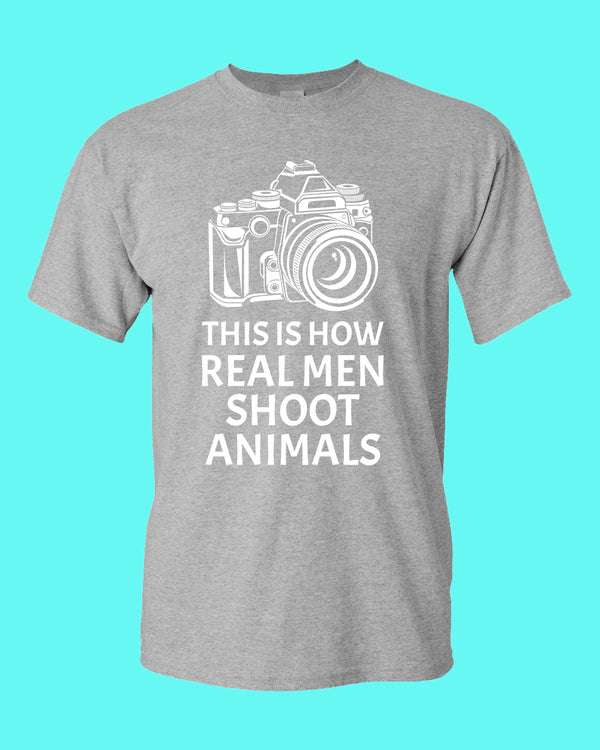 This is How Real men Shoot Animals T-shirt, Photographer tee, vegan tees - Fivestartees