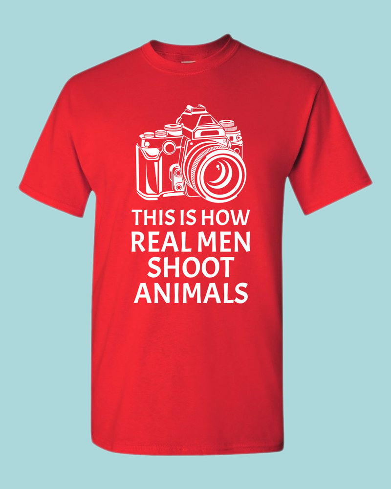 This is How Real men Shoot Animals T-shirt, Photographer tee, vegan tees - Fivestartees