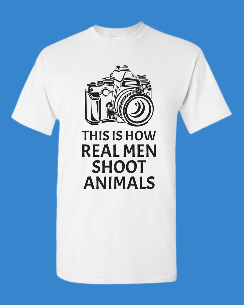 This is How Real men Shoot Animals T-shirt, Photographer tee, vegan tees - Fivestartees