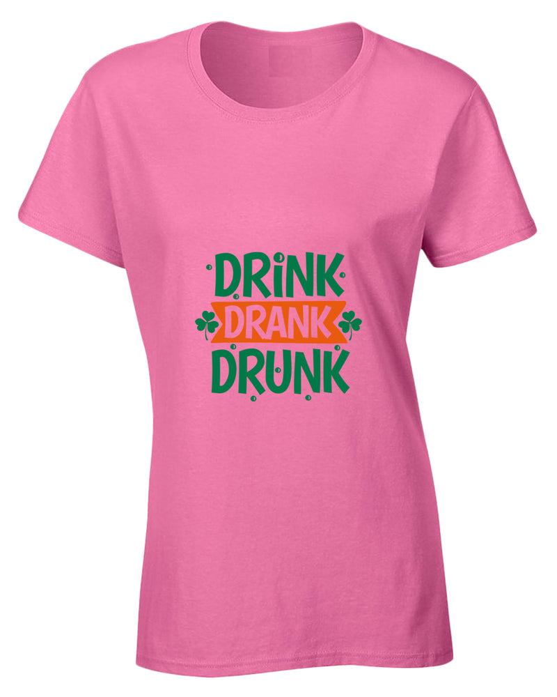 Drink drank drunk t-shirt women st patrick's day t-shirt - Fivestartees