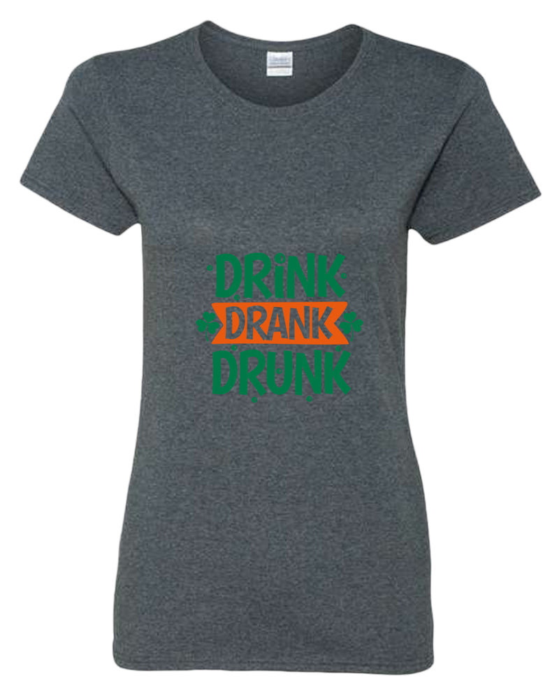 Drink drank drunk t-shirt women st patrick's day t-shirt - Fivestartees